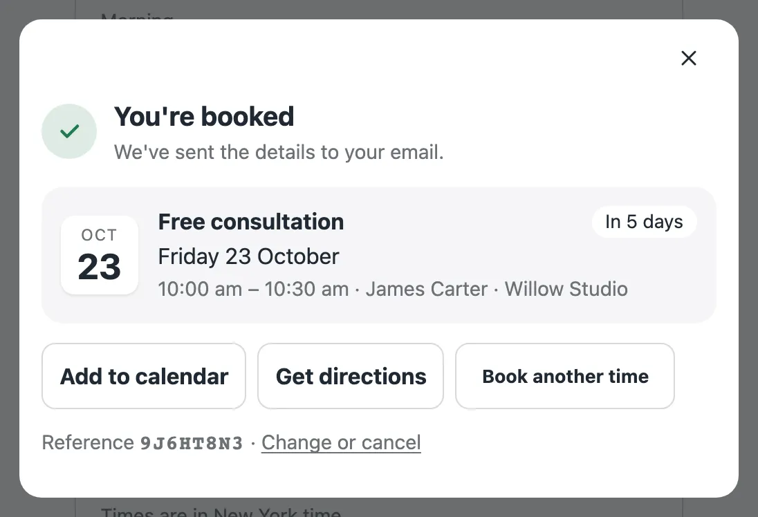 The booking form after booking: You're booked, the details, Add to calendar, Get directions and the Change or cancel link.