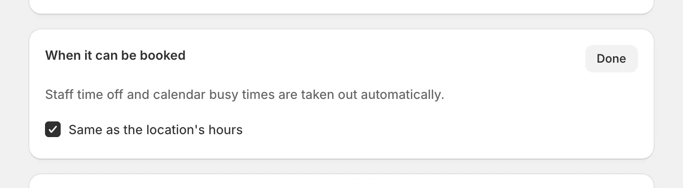 When it can be booked, with Same as the location's hours ticked.